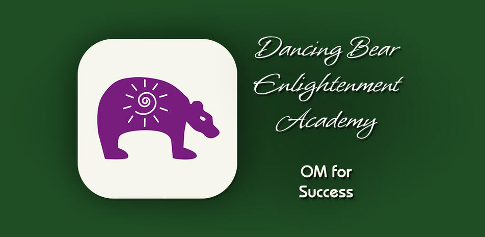 Dancing Bear Enlightenment Academy